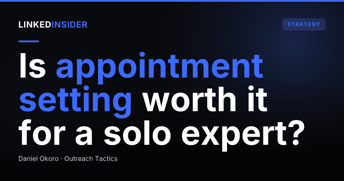 Is Appointment Setting Worth It for a Solo Consultant?
