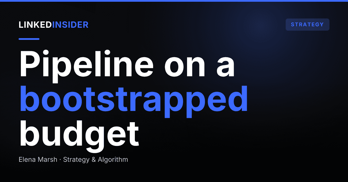 LinkedIn Pipeline for Bootstrapped Startups (No VC Budget)