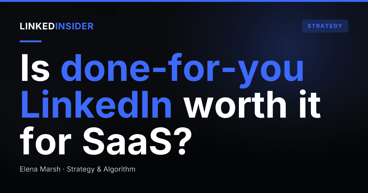 Done-For-You LinkedIn Lead Generation for B2B SaaS: Is It Worth It in 2026?