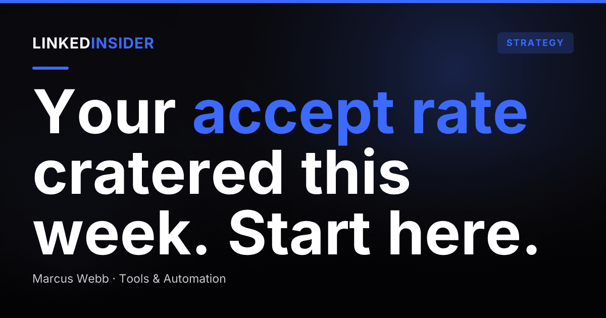 LinkedIn Acceptance Rate Dropped Suddenly? 7 Causes and Fixes