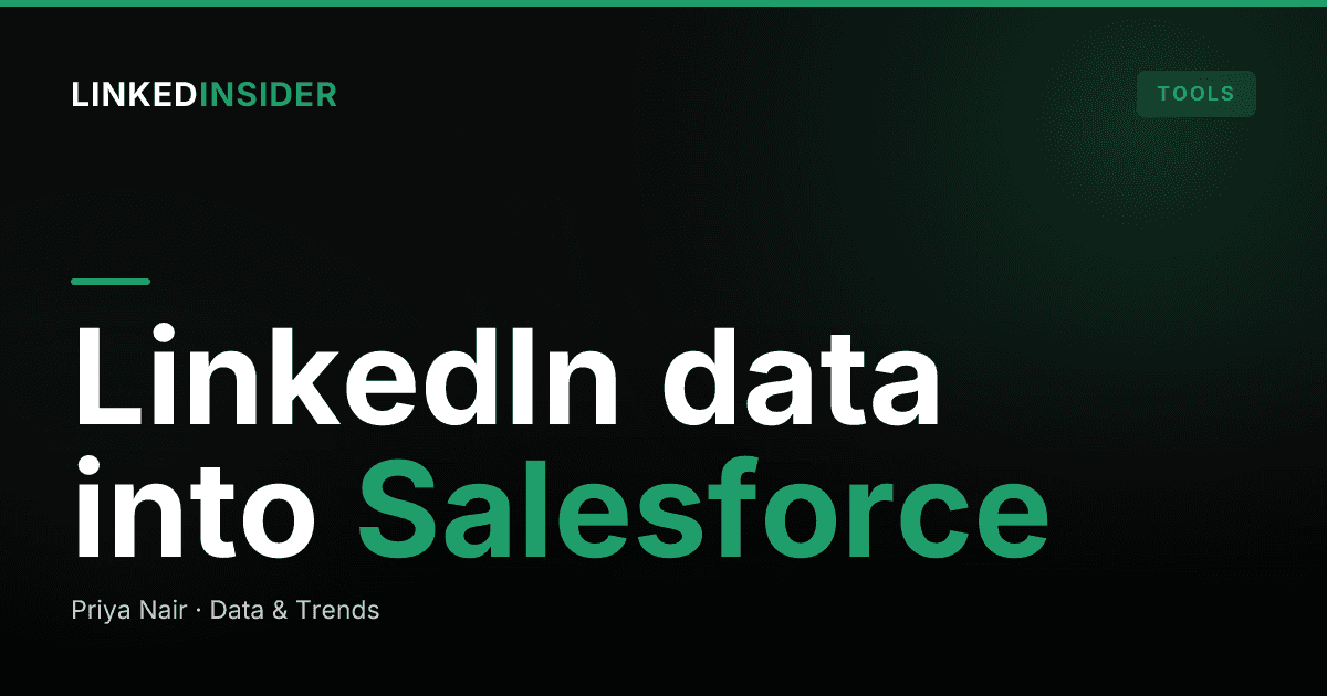 Getting LinkedIn Outreach Data Into Salesforce Without Breaking the CRM