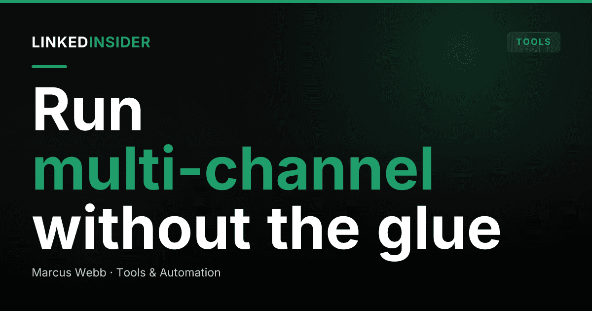 LinkedIn + Email Multi-Channel Stack: How Do You Run Both Channels Without Stitching Tools Together?
