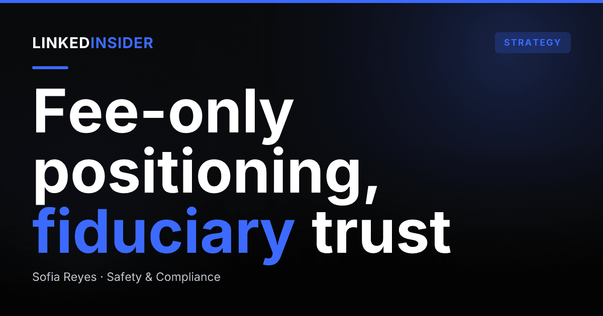 LinkedIn Lead Gen for Fee-Only Fiduciary Advisors