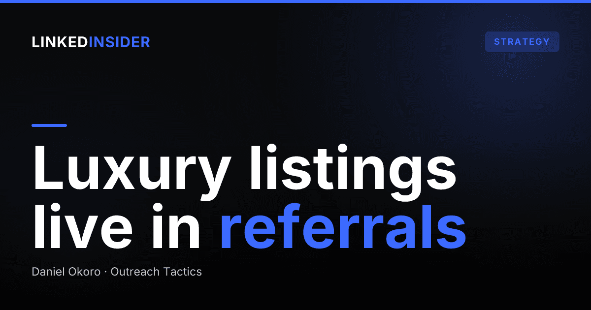 LinkedIn for Luxury Real Estate: the Referral-First Playbook