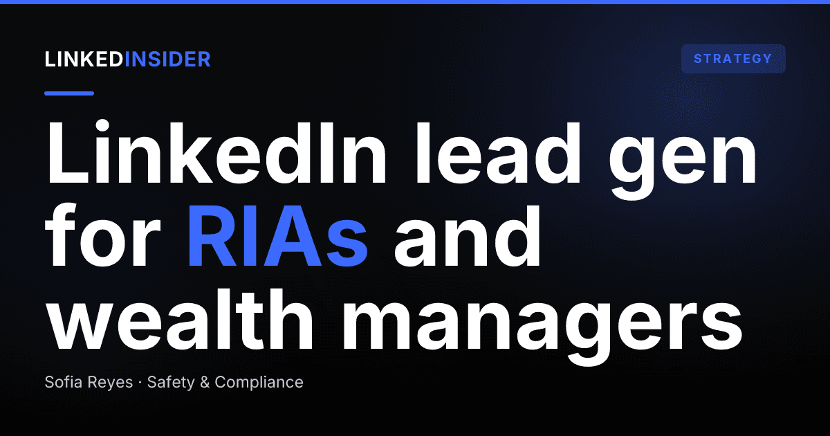 How Do RIAs and Wealth Managers Use LinkedIn for Lead Generation?