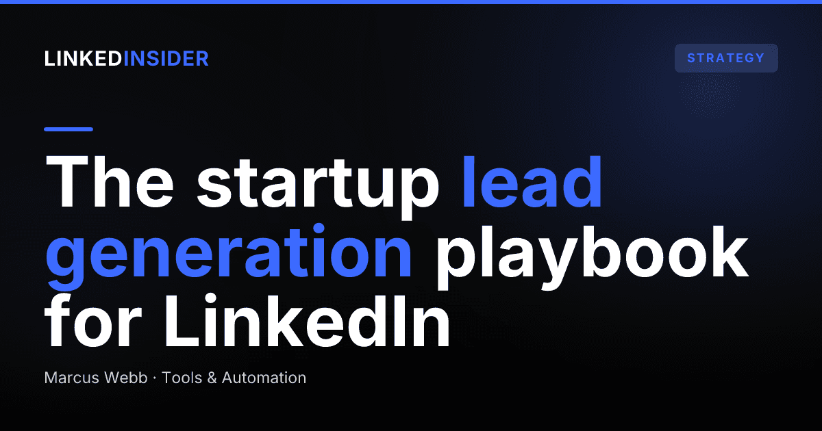 How Do B2B Startups Generate Leads on LinkedIn? The Playbook