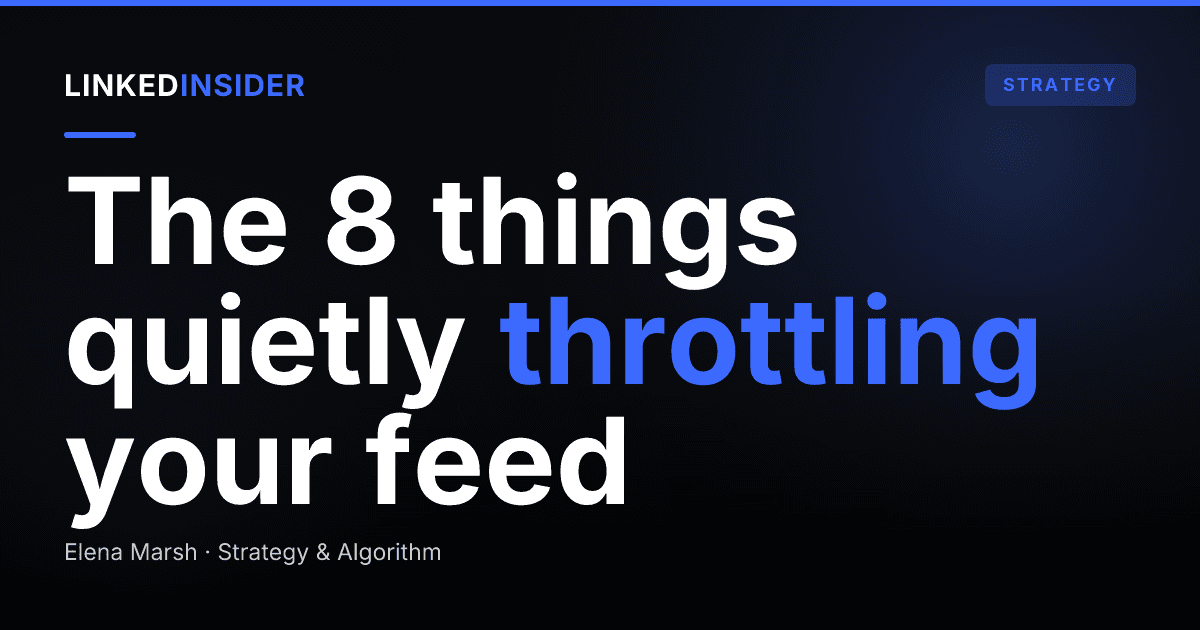 Why Your LinkedIn Posts Get No Reach: The 8 Throttle Triggers Behind a Dead Feed