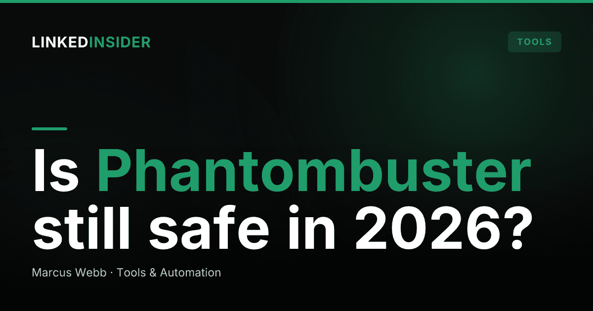Phantombuster Review 2026: Is It Still Safe for LinkedIn?