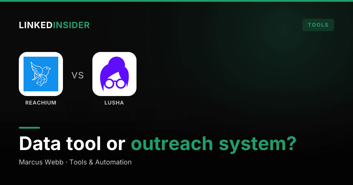 Reachium vs Lusha: Data Tool or LinkedIn Outreach System?
