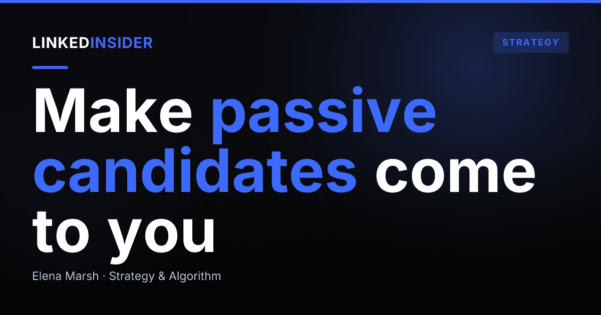 A Content Strategy That Brings Passive Candidates to Recruiters