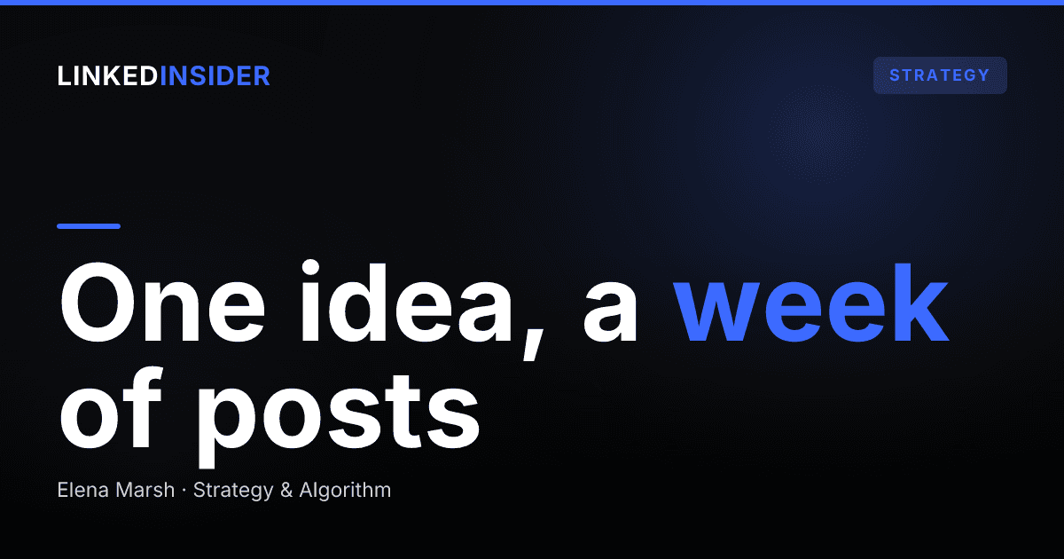 How Do You Turn One LinkedIn Post Into a Week of Content?