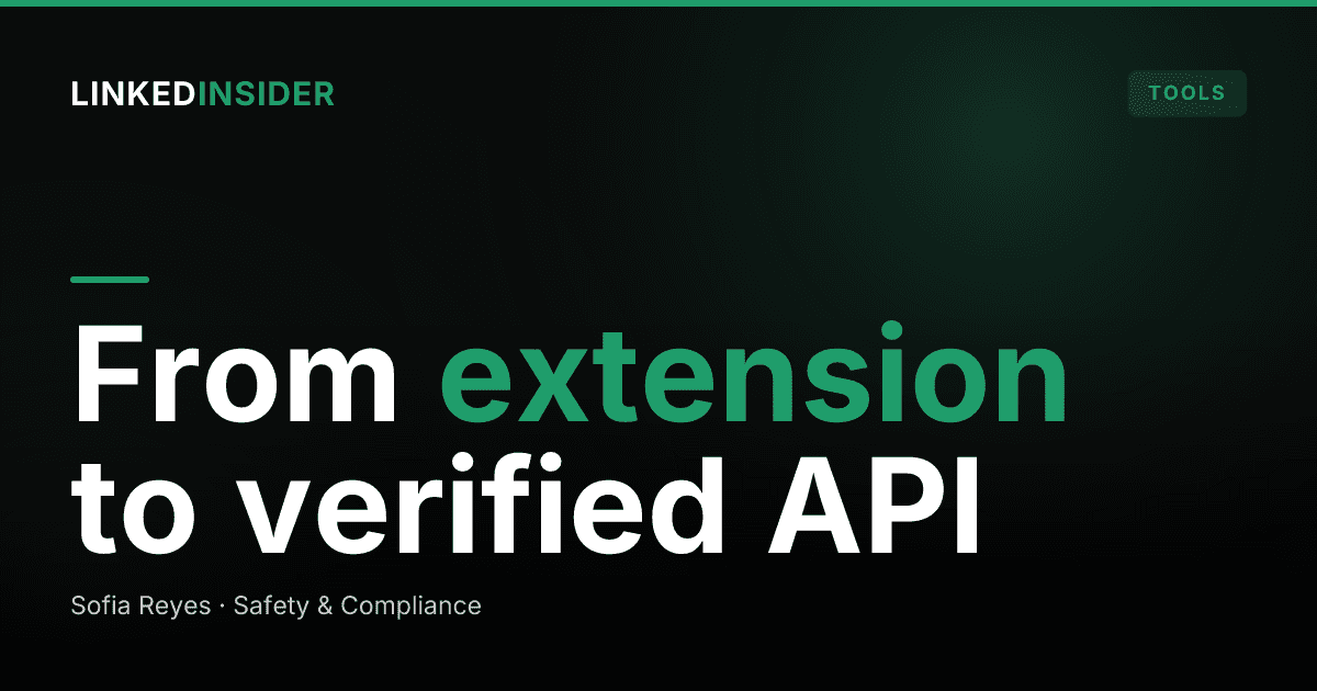 We Switched From a Browser Extension to a Verified LinkedIn API: What Changed