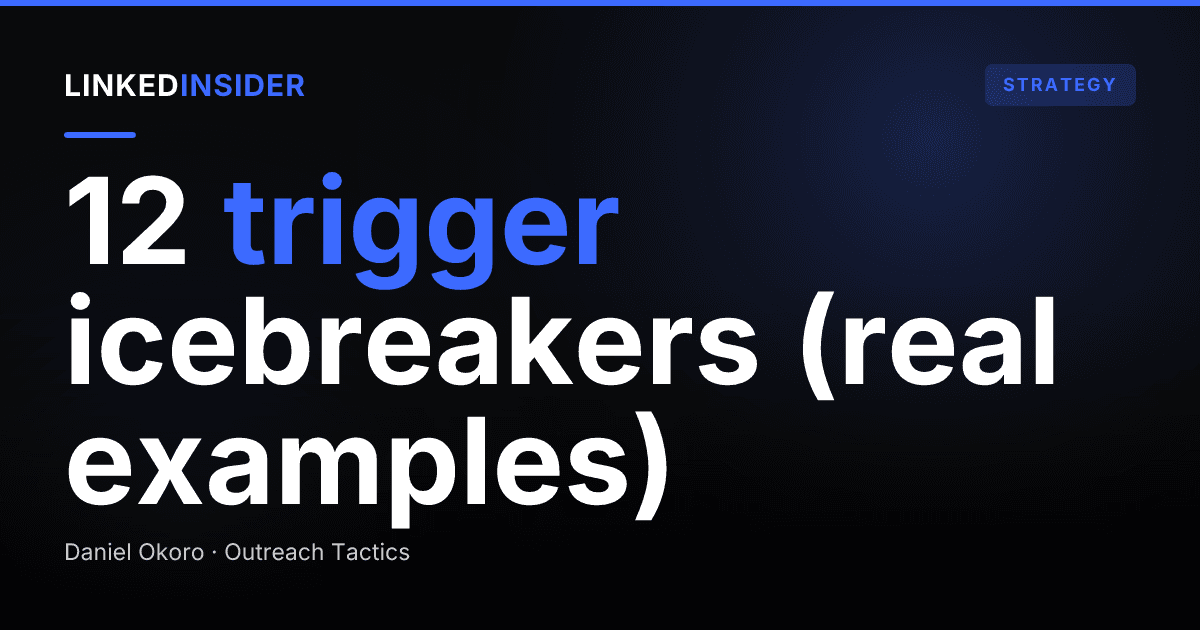 Trigger-Event LinkedIn Icebreakers (With Real Message Examples)