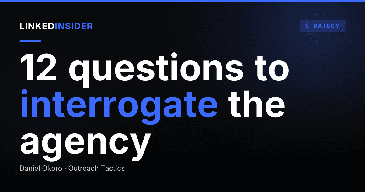 12 questions to ask a done-for-you LinkedIn agency before you sign