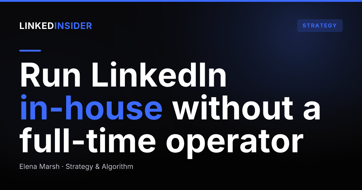 Can You Run In-House LinkedIn Outreach Without a Full-Time Operator?