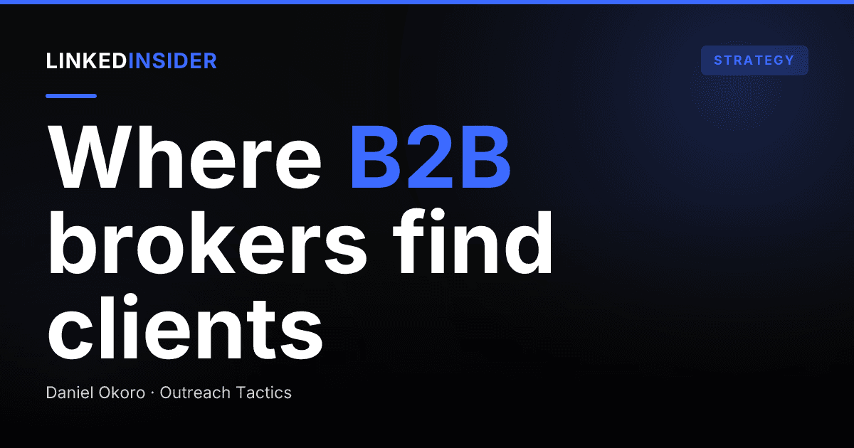 How Do B2B Insurance and Benefits Brokers Get Clients on LinkedIn?