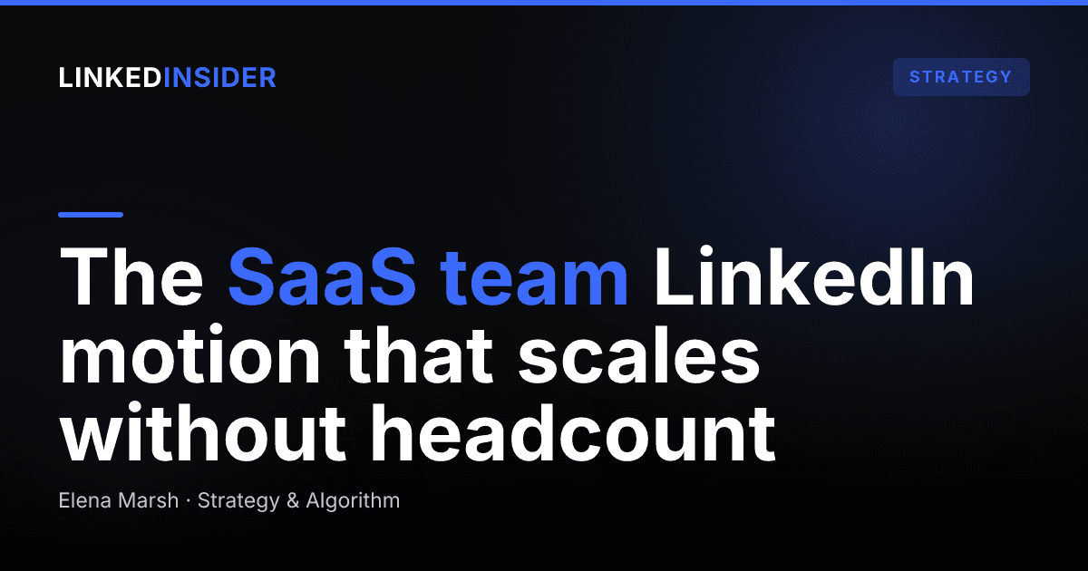 LinkedIn Lead Generation for B2B SaaS Sales Teams: The Repeatable Team Motion