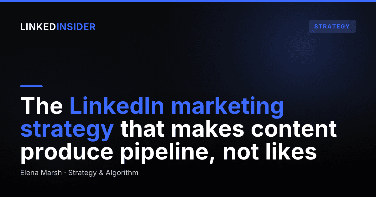 LinkedIn Marketing Strategy 2026: One System for Outbound, Content, and Pipeline