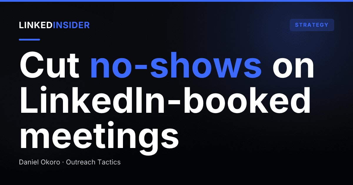 LinkedIn Meeting-Confirmation Templates That Reduce No-Shows