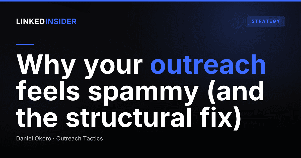 How Do You Do LinkedIn Outreach Without It Feeling Spammy?
