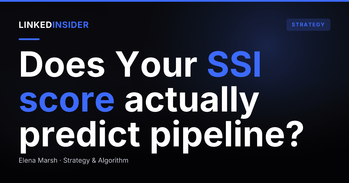 Does Your LinkedIn SSI Score Actually Matter?