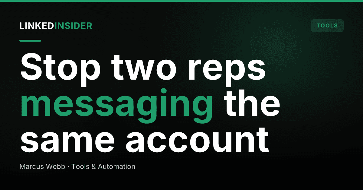LinkedIn to Close CRM: The Lead Routing Setup That Stops Reps Double-Working Accounts