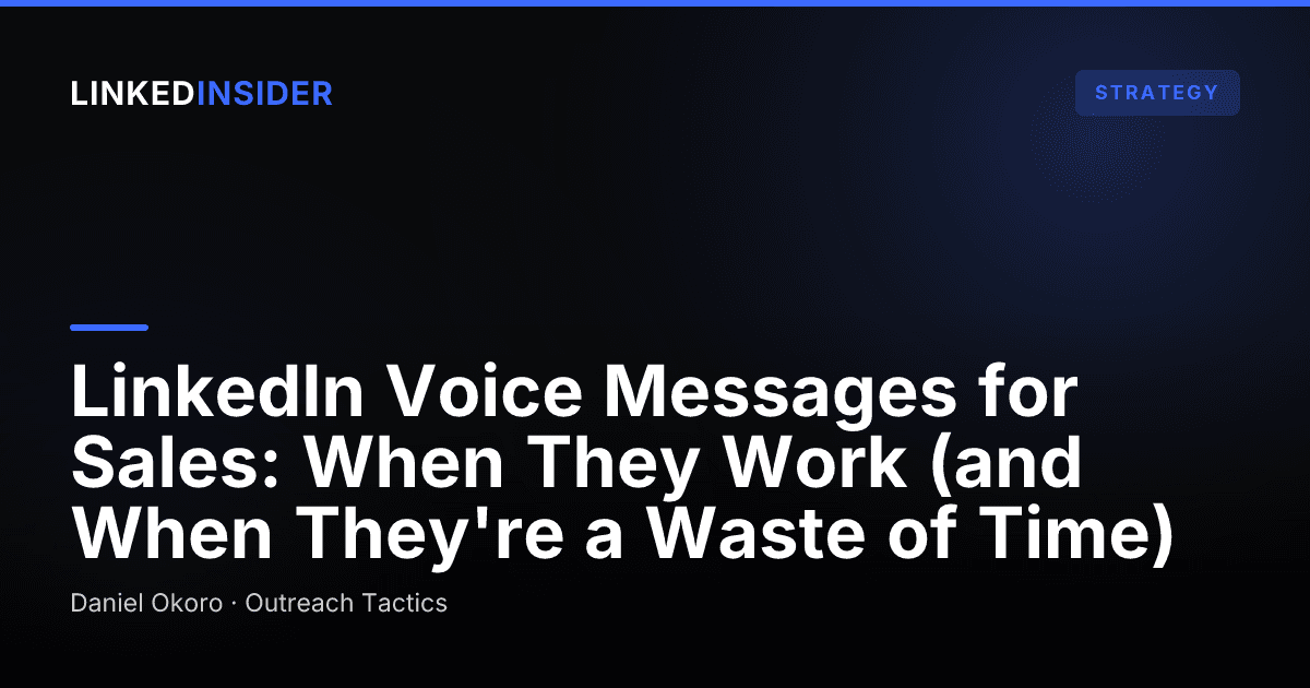 Should You Use LinkedIn Voice Messages for Outreach?