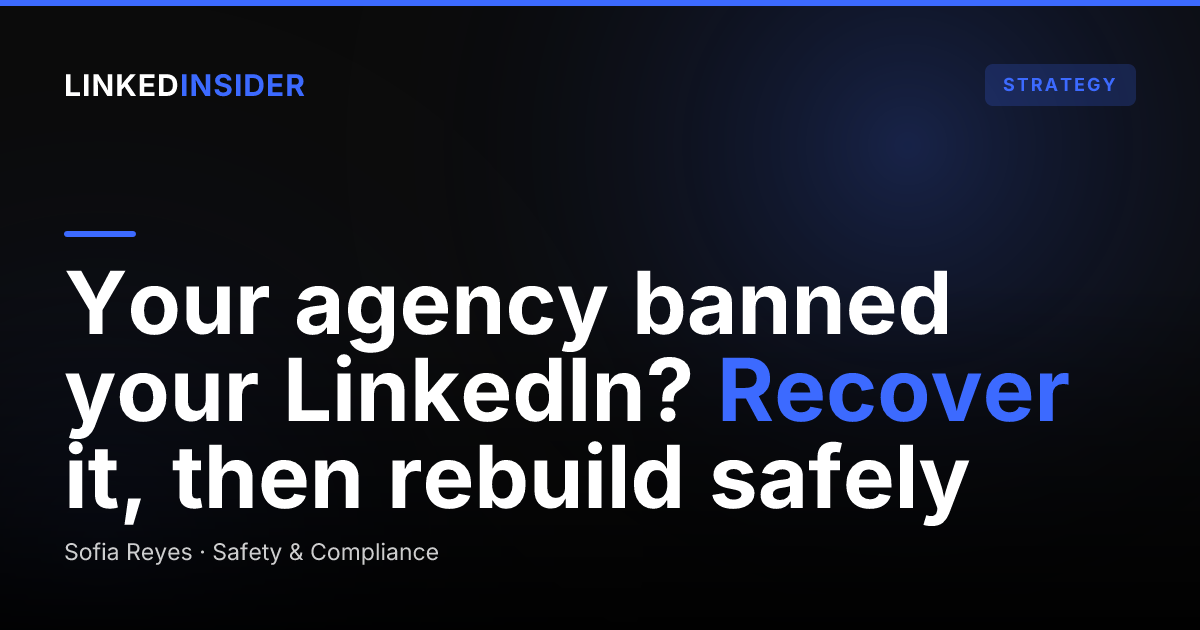 My Agency Banned My LinkedIn Account: What Do I Do Now?