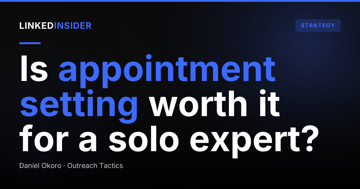 Is Appointment Setting Worth It for a Solo Consultant?