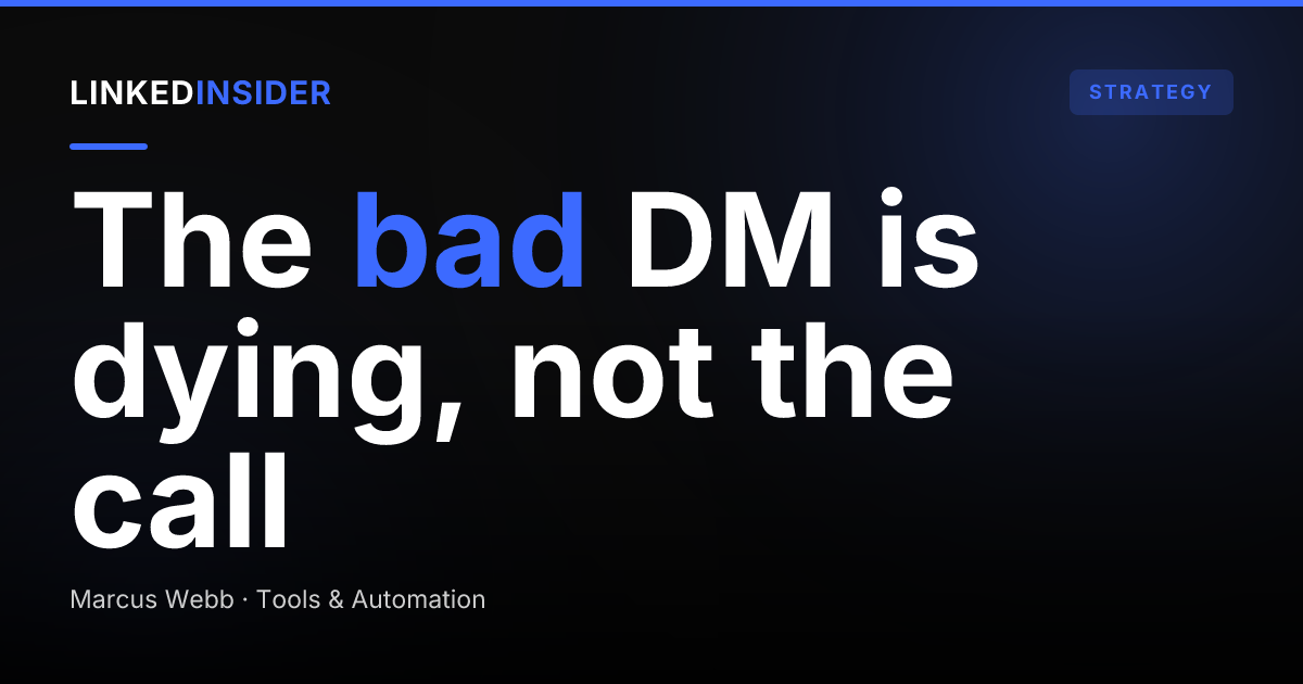 The cold call isn't dead. The bad LinkedIn DM is.