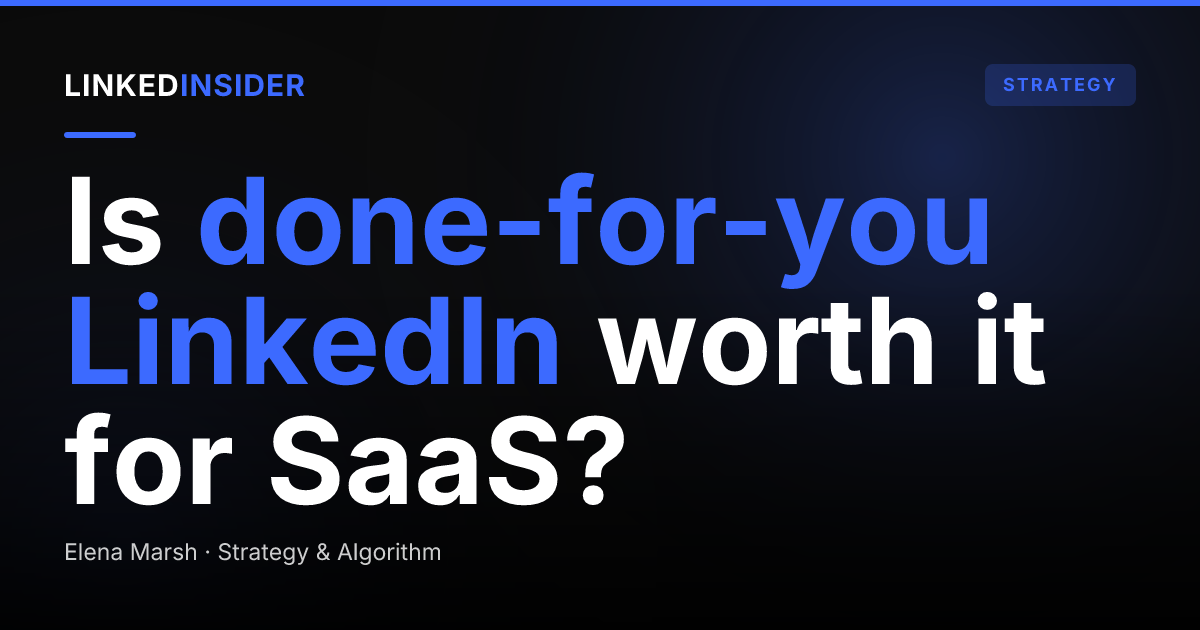 Done-For-You LinkedIn Lead Generation for B2B SaaS: Is It Worth It in 2026?