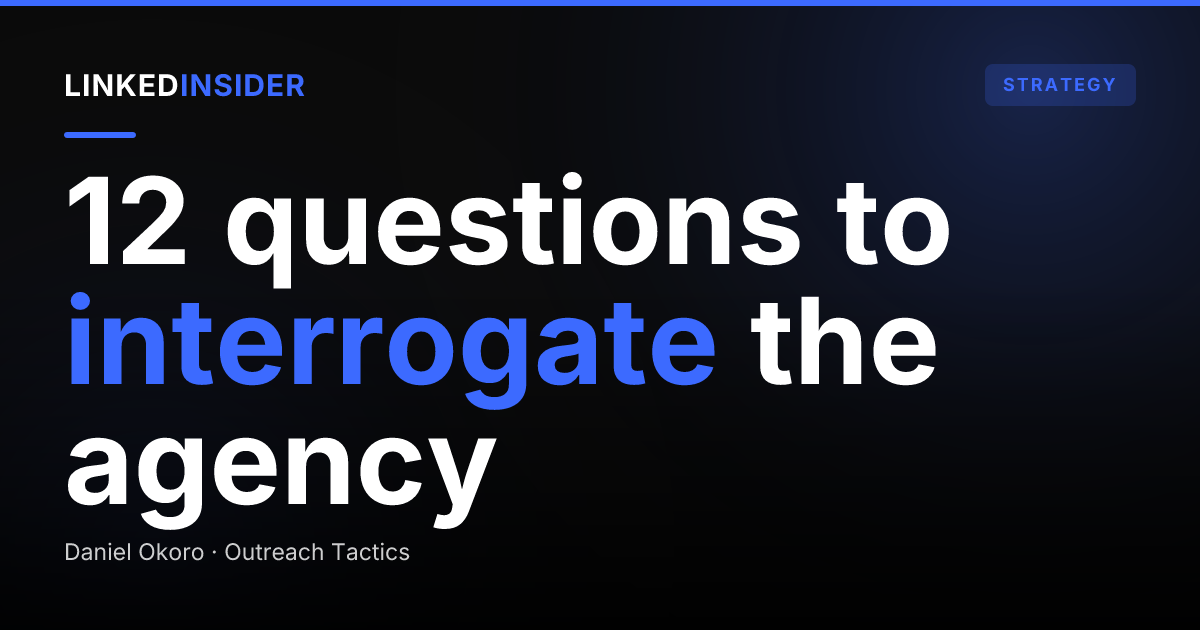 12 questions to ask a done-for-you LinkedIn agency before you sign
