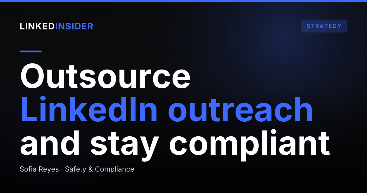 Can Financial Advisors Outsource LinkedIn Outreach and Stay Compliant?