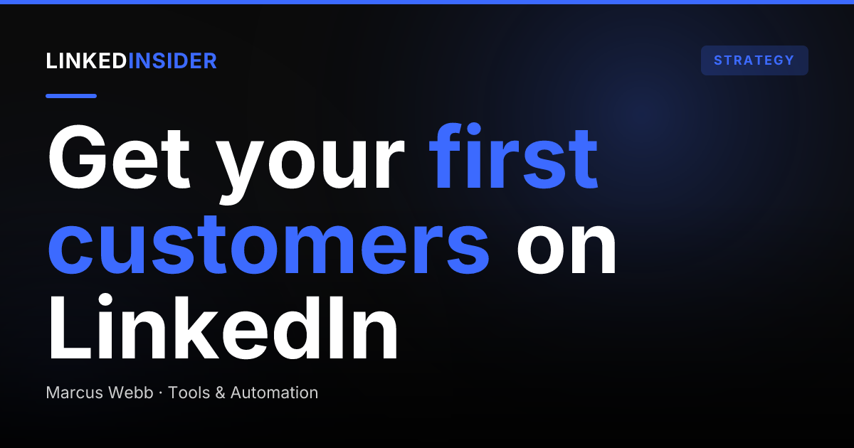 How Startups Get Their First Customers on LinkedIn: The 90-Day Playbook