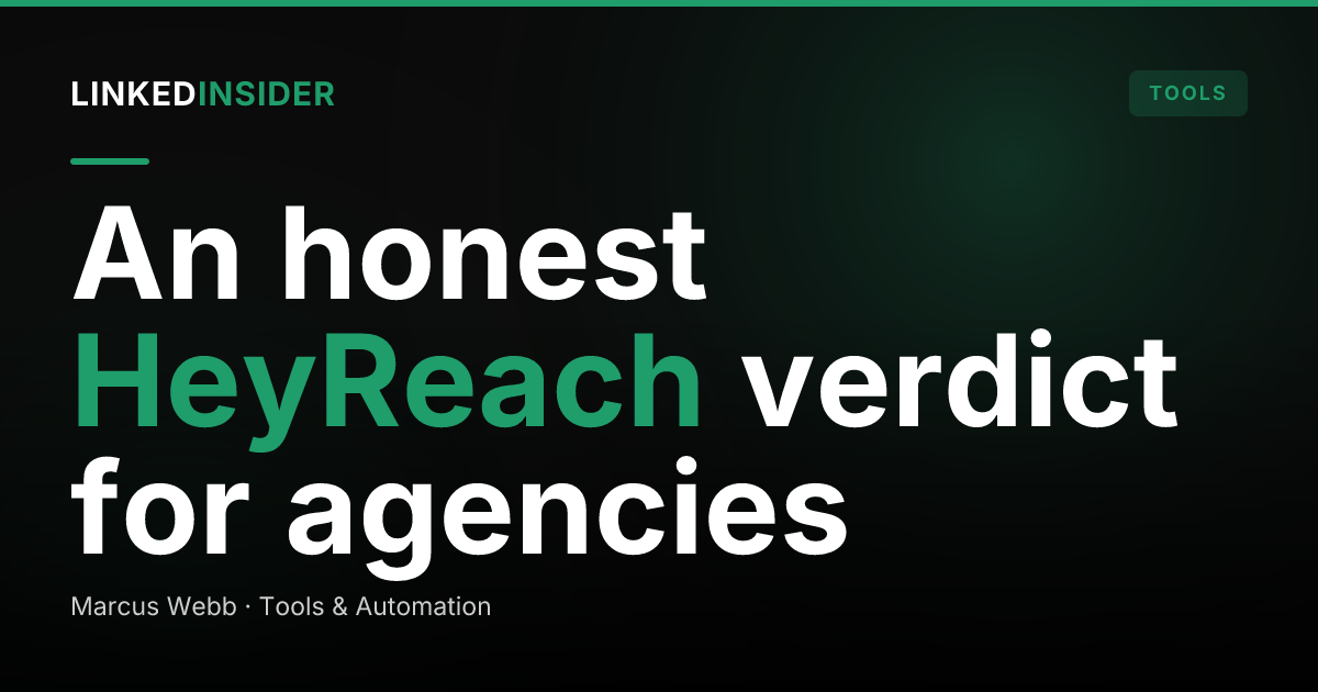HeyReach Review 2026: Is It Worth It for Agencies?