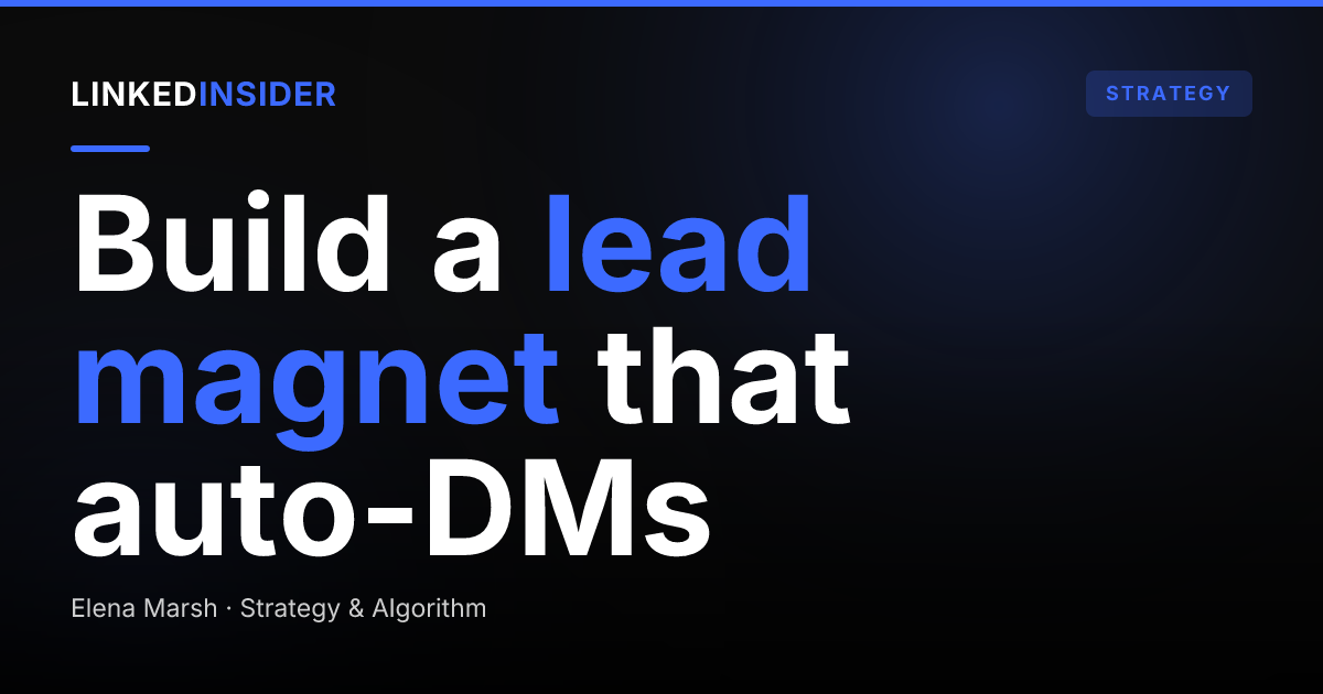 How to Build a LinkedIn Lead Magnet: The Step-by-Step Build