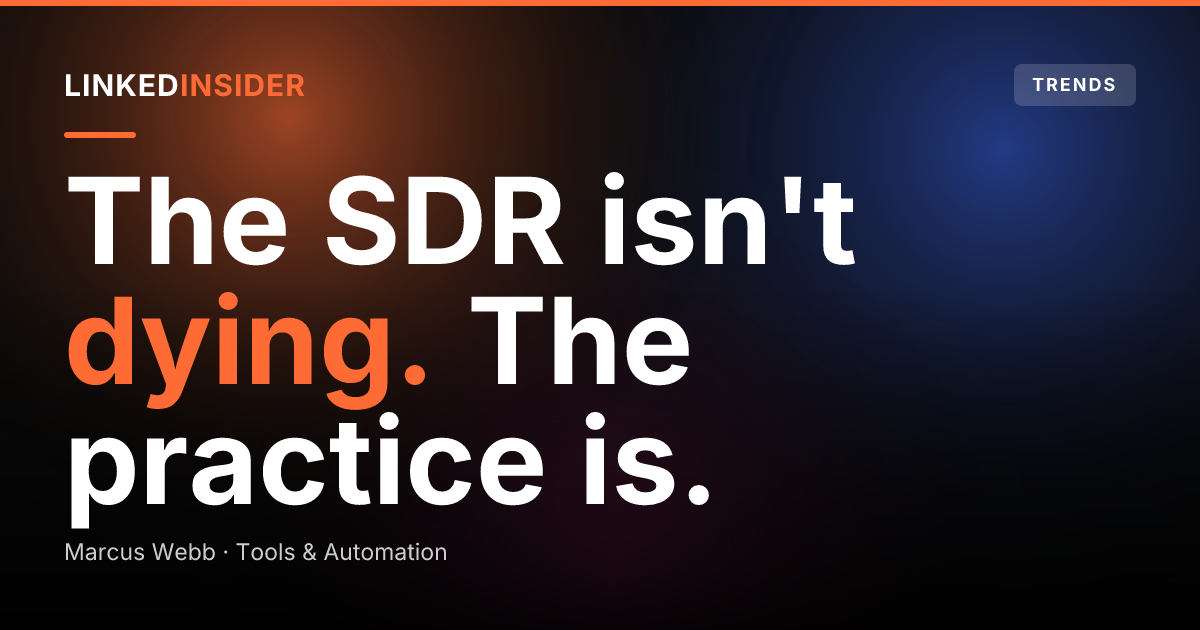 The SDR Role Isn't Dying. Bad SDR Practices Are.