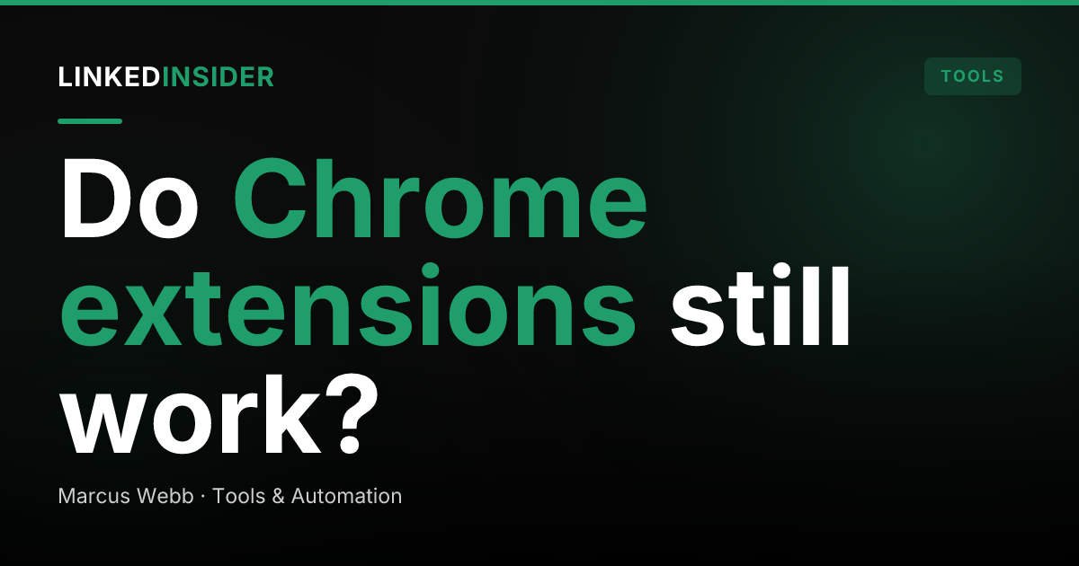 Do LinkedIn Chrome Extensions Still Work in 2026?