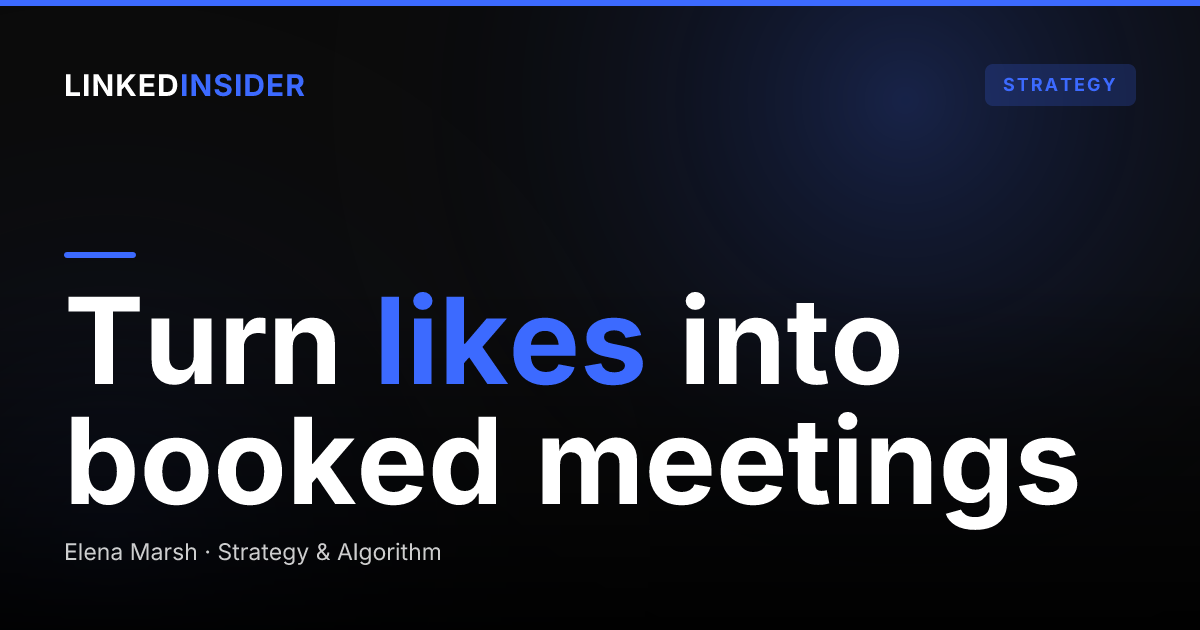 The LinkedIn Content Strategy That Actually Books Meetings