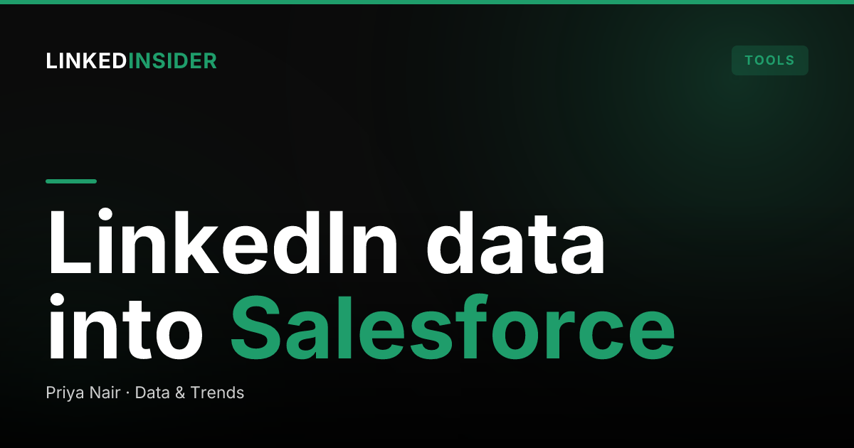 Getting LinkedIn Outreach Data Into Salesforce Without Breaking the CRM