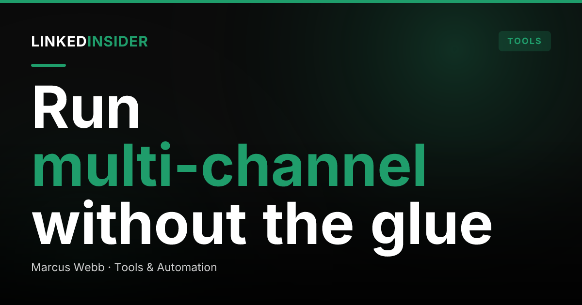 LinkedIn + Email Multi-Channel Stack: How Do You Run Both Channels Without Stitching Tools Together?