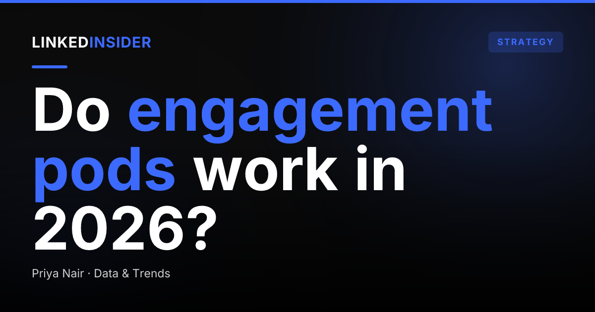 Do LinkedIn Engagement Pods Work (and Are They Safe)?