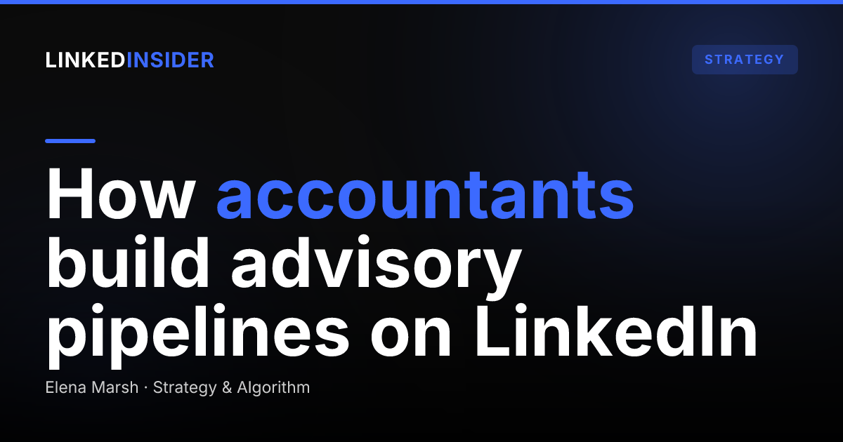 LinkedIn Lead Generation for Accountants and Accounting Firms: The Advisory-Client Playbook