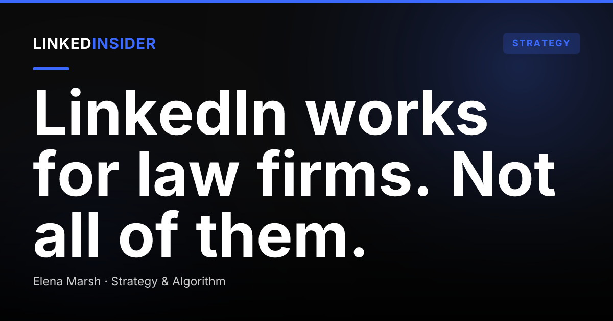 LinkedIn Lead Generation for Law Firms: Which Practice Areas It Actually Works For