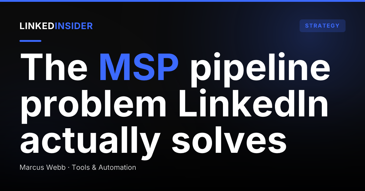LinkedIn Lead Generation for IT Services and MSPs: How to Fill the Pipeline Without Waiting on Referrals