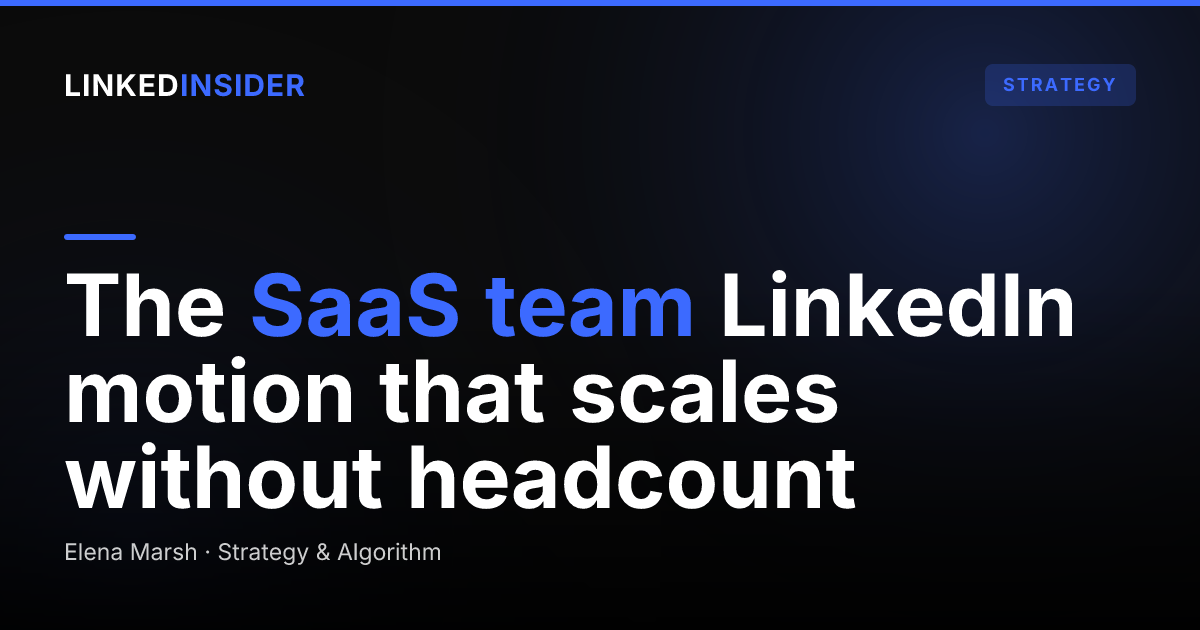 LinkedIn Lead Generation for B2B SaaS Sales Teams: The Repeatable Team Motion