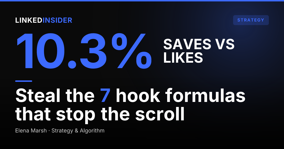 The 7 LinkedIn Hook Formulas That Get the Most Saves (With Templates)