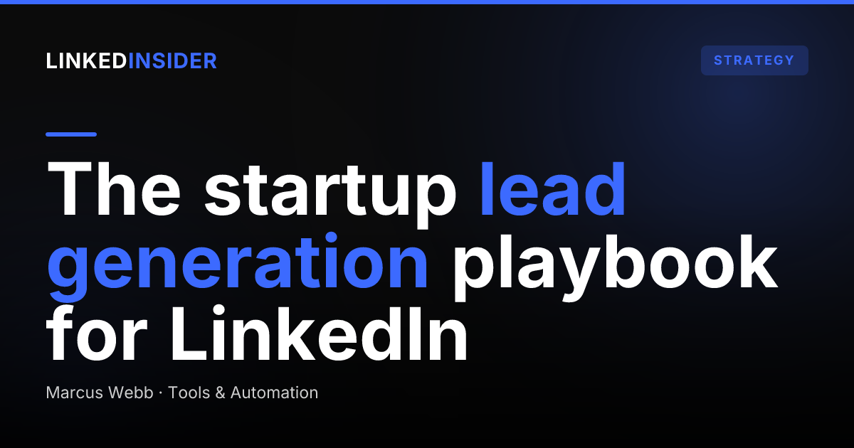 How Do B2B Startups Generate Leads on LinkedIn? The Playbook