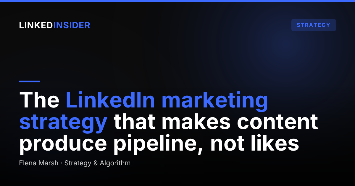 LinkedIn Marketing Strategy 2026: One System for Outbound, Content, and Pipeline
