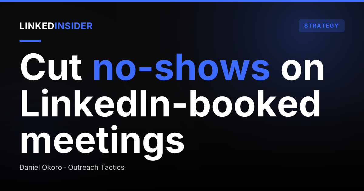 LinkedIn Meeting-Confirmation Templates That Reduce No-Shows